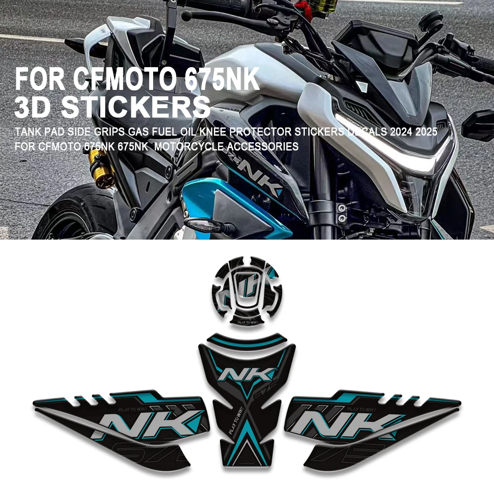 Motorcycle accessories For CFMOTO 675NK 675 NK Tank Pad Side Grips Gas Fuel Oil Knee Protector Stickers Decals 2024 2025
