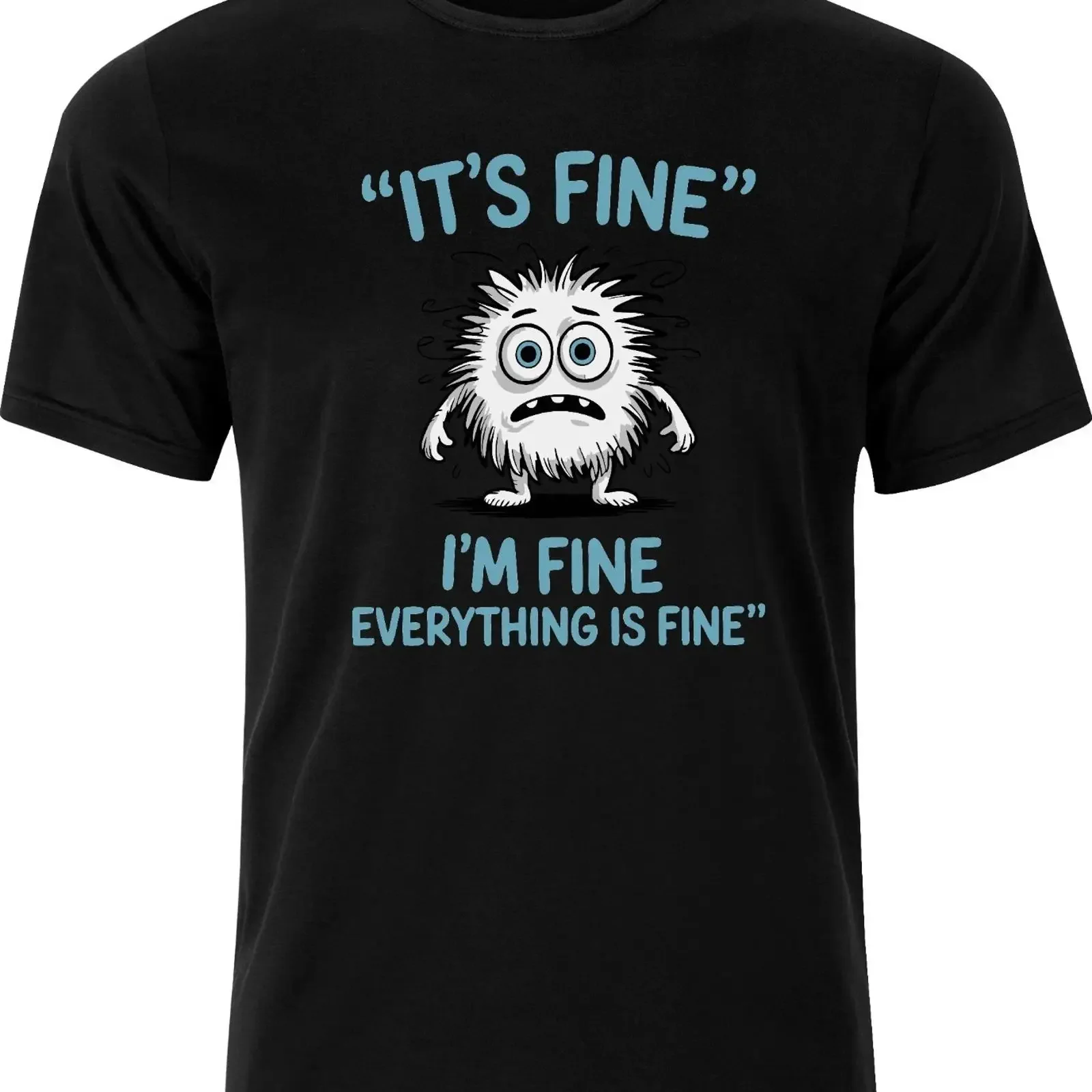 Its Fine I'm Everything is DTF T Shirt für Erwachsene vintage Washed Versatile Stretched homme designer clothes Breathable