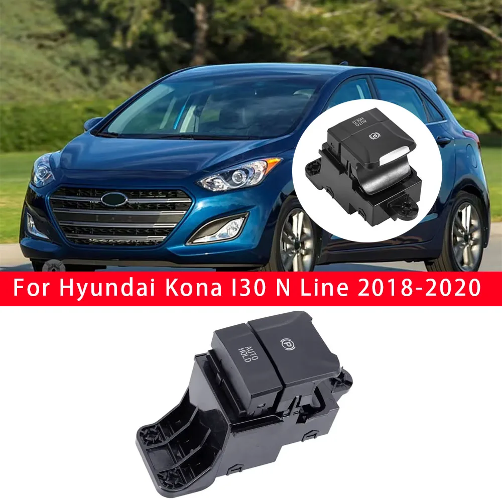 Electrical Handbrake Parking Brake AUTO HOLD Switch 93310-G3000 Fit For Hyundai Kona I30 N Line 2018-2020
