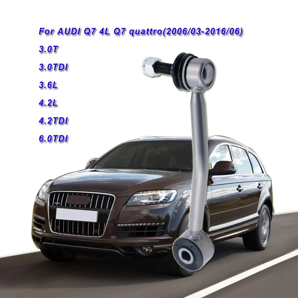 

REAR Stabilizer Link L/R for AUDI Q7 4L quattro 2006/03-2016/06 3.0T 3.0TDI 3.6L 4.2L 4.2TDI 6.0TDI 7L0505466A Sway Bar Link