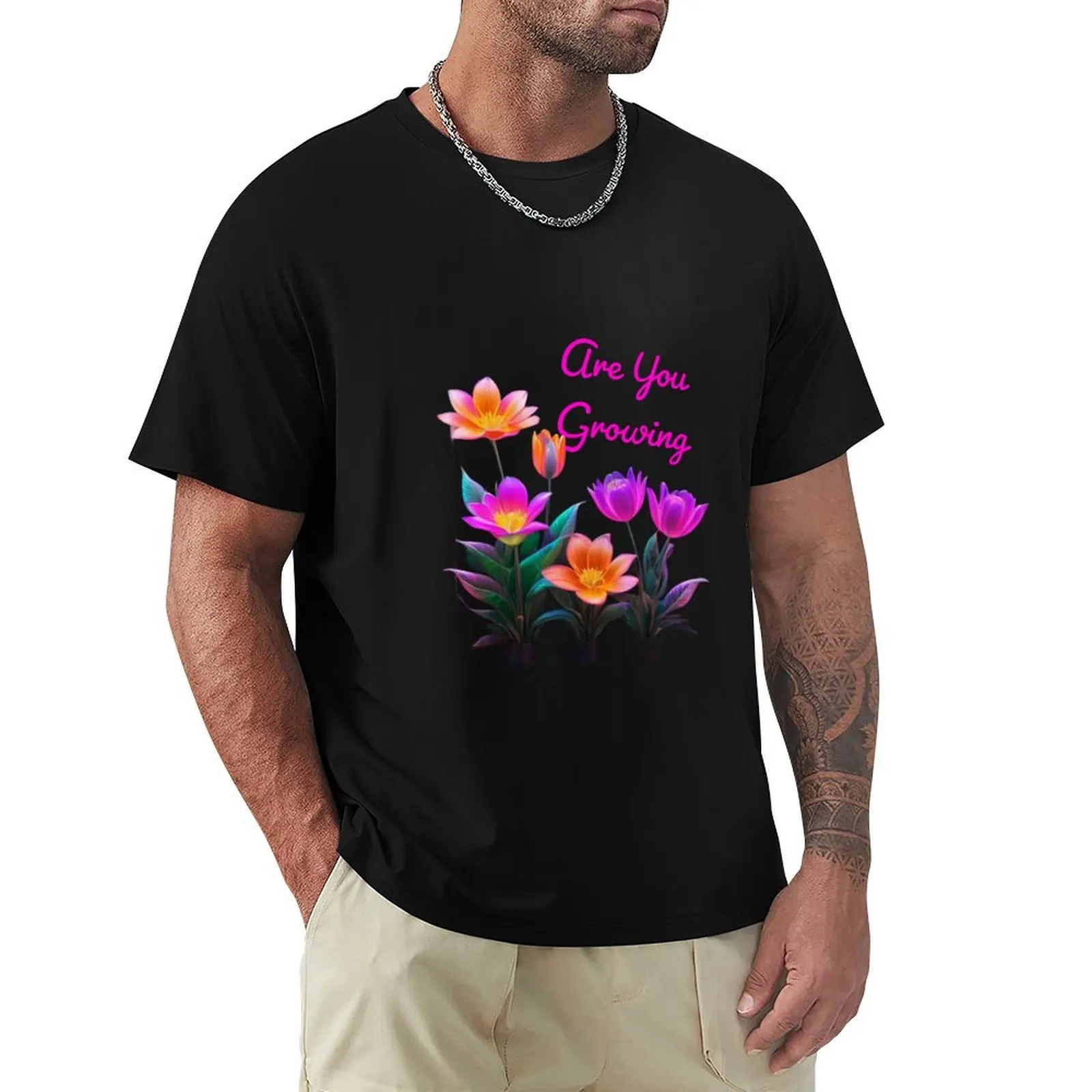 Are You Growing T-Shirt man t shirts for men T-Shirt