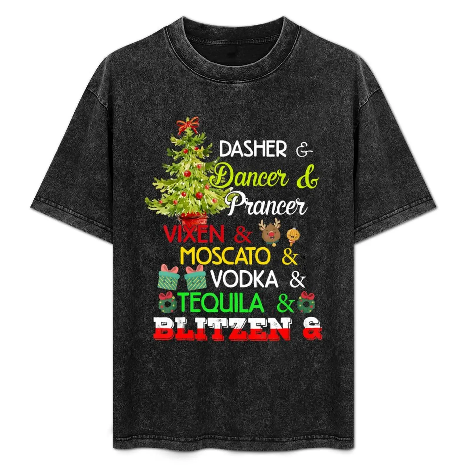 

Dasher Dancer Prancer Vixen Moscato Vodka Tequila Blitzen T-Shirt Regular Fit Plain Tee Shirt