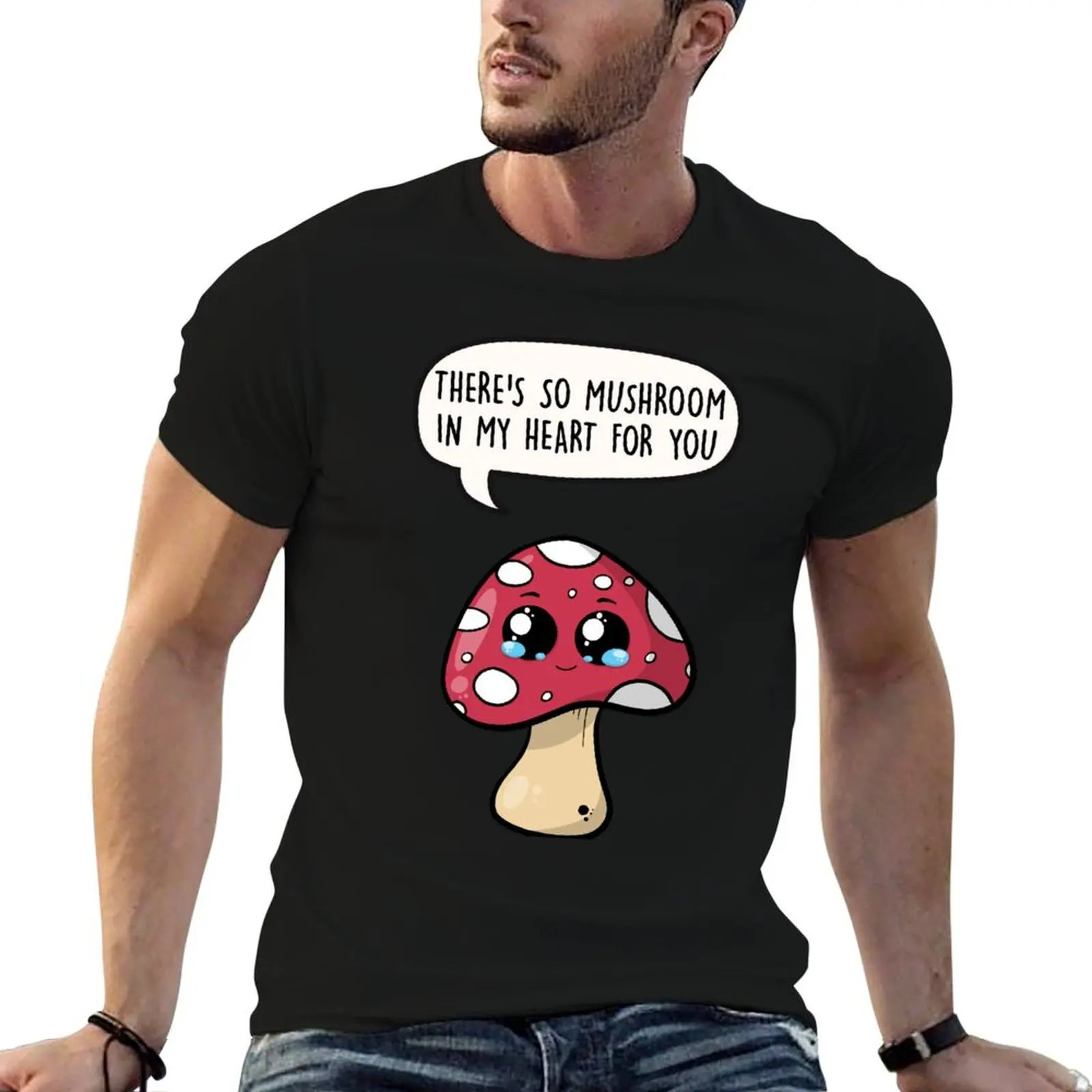 

There's So Mushroom in my Heart for You - Cute Cartoon Love Pun T-Shirt t shirts for man graphic funny t shirt for man T-Shirt
