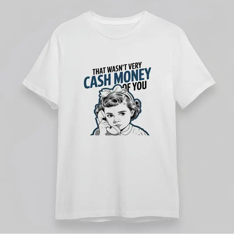 

Men'S Classic T Shirt That Wasnt Very Cash Money Print Short Cotton White