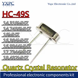 Ressonador de cristal de cristais passivos, quartzo, 14.318MHz, 14.7456MHz, 16MHz, 16.384MHz, 16.9344MHz, 17.7344MHz, 18.432MHz, HC-49S, 10PCs