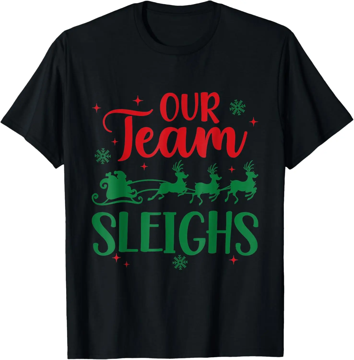 Our Team Sleighs Christmas Santa Reindeers Office Staff T-Shirt