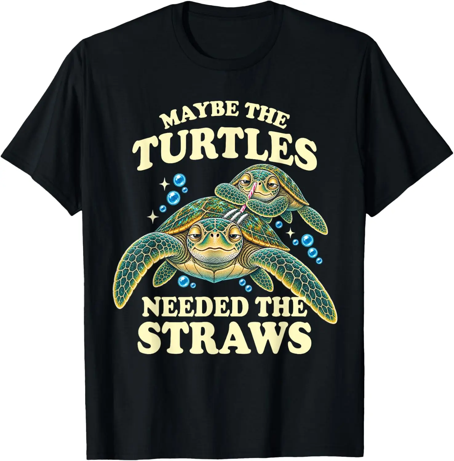Maybe Turtles Needed The Straws T-Shirt Breathable, heavyweight pure cotton short-sleeve top—stylish, plus-size, and suitable for year-round wear with a sporty, casual vibe