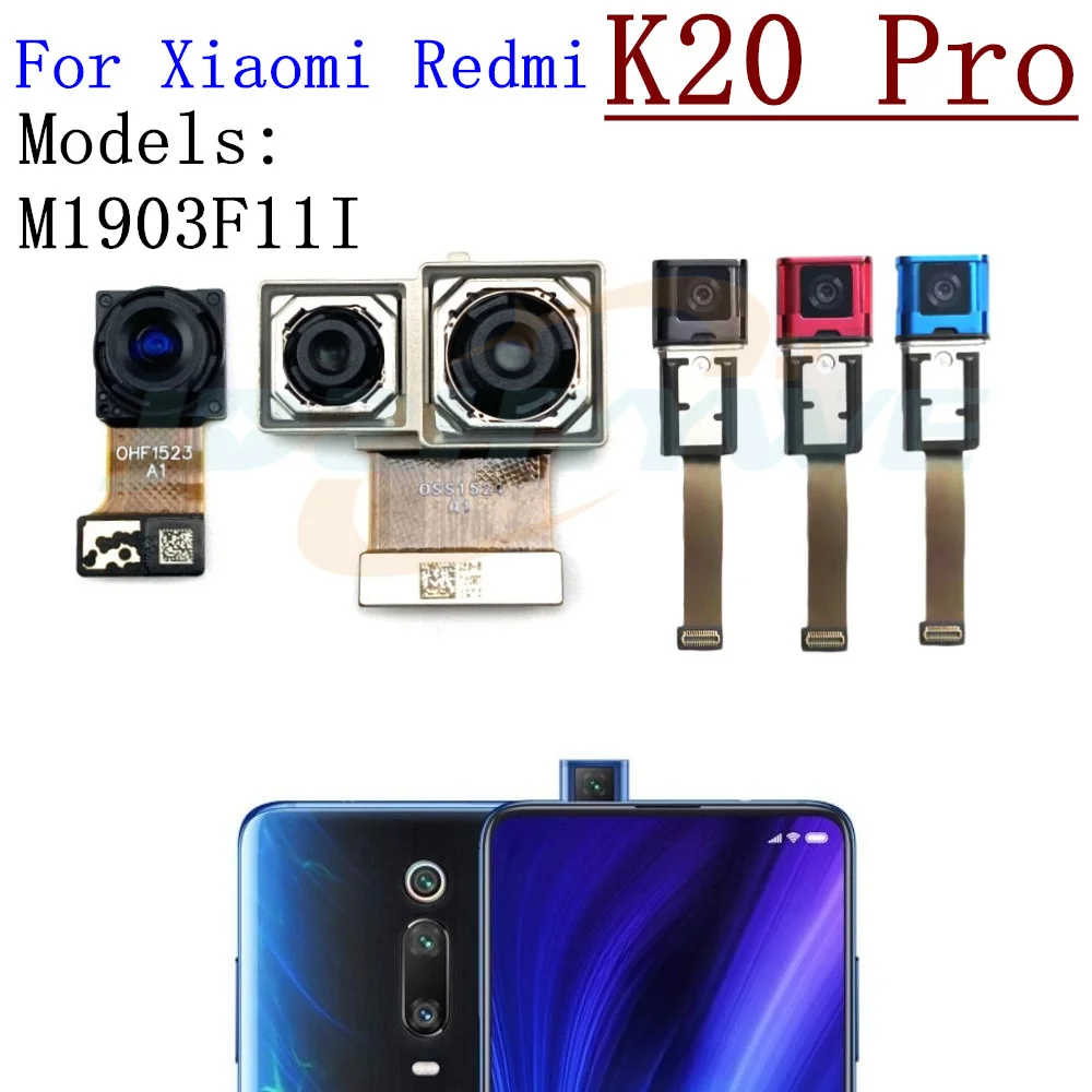 

Front Rear Camera For Xiaomi Redmi K20 Pro K20pro Front Selfie Facing Back Main Macro Depth Camera Flex Cable Parts