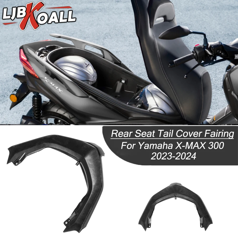 

X-MAX XMAX 300 Motorcycle Accessories Rear Seat Tail Cover Fairing For Yamaha X-MAX300 2023 2024 ABS Injection Fairings Cowl