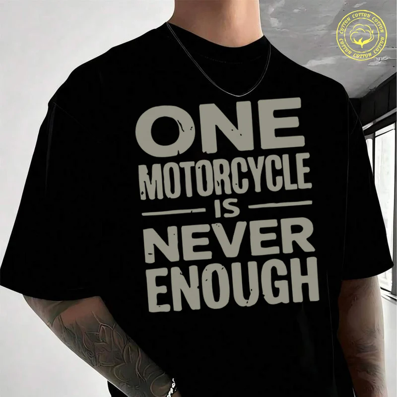 

Men Clothing New Best Of One Motorcycle Is Never Enough Moto T-Shirt Cotton Short Sleeve Summer Men Tees