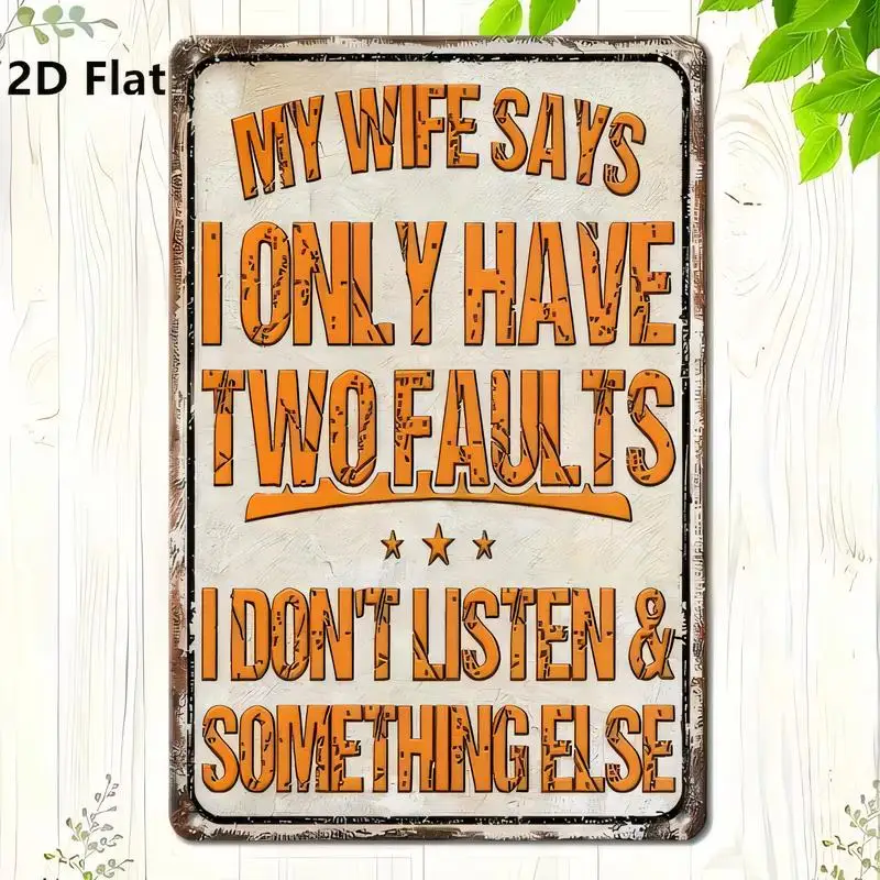 2D Flat My Wife Says... Humorous Vintage Metal Tin Sign - Orange Text Iron Wall Art for Home, Bar, Man Cave & Farmhouse Decor -