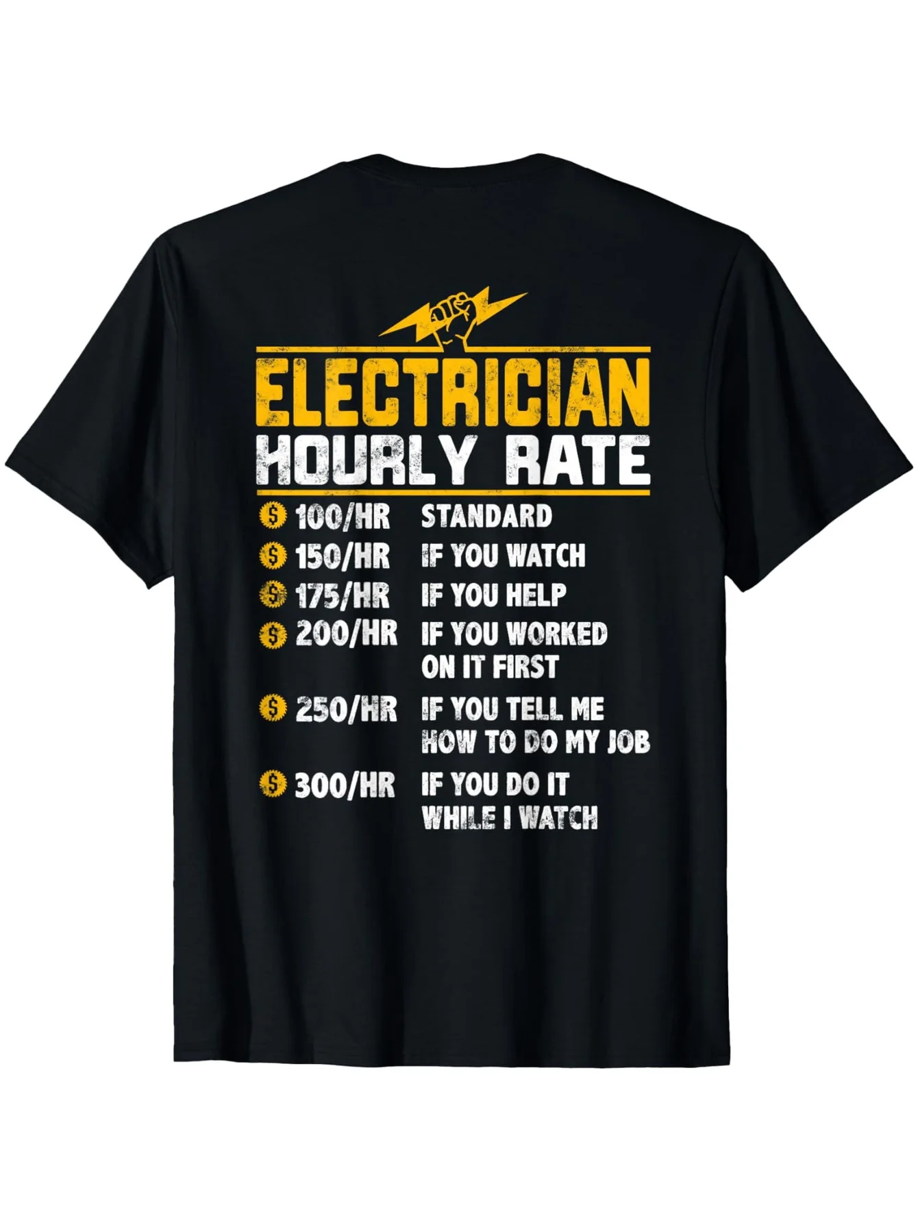 

Electrician Hourly Rate T-Shirt - Heavy Duty Cotton, Contractor Birthday Gift