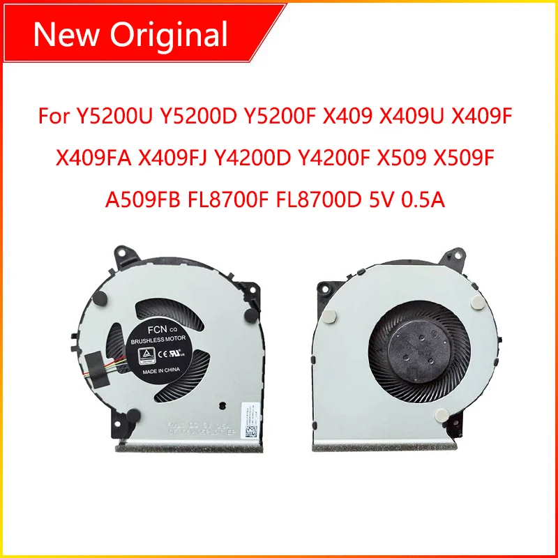New Original Laptop Cooling Fan For ASUS Y5200U/D/F X409 X409U/F X409FA X409FJ Y4200D Y4200F X509 X509F A509FB FL8700F FL8700D