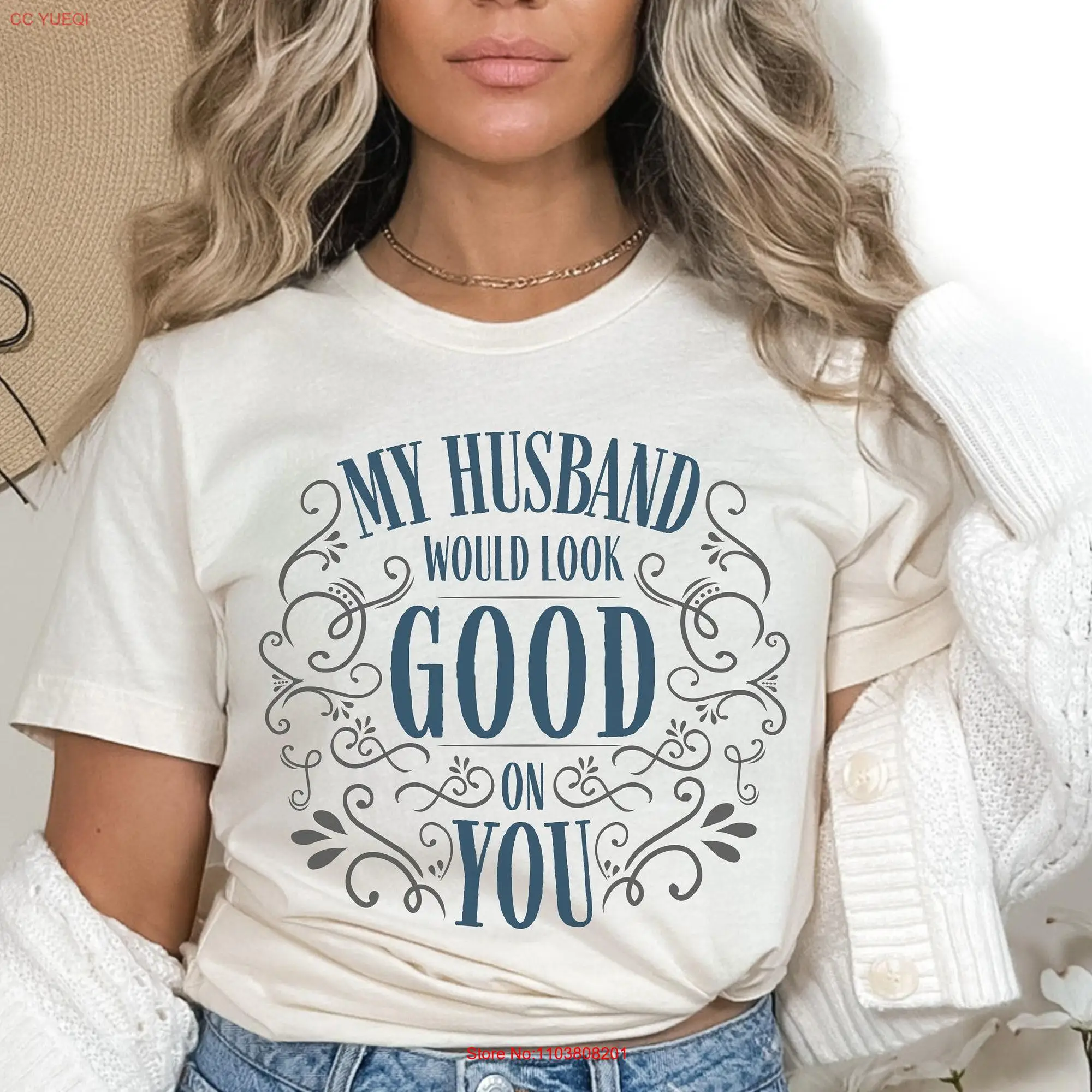 Hotwife T Shirt My Husband Would Look Good On You Stag and Vixen Cuckquean Swinger Lifestyle Clothing