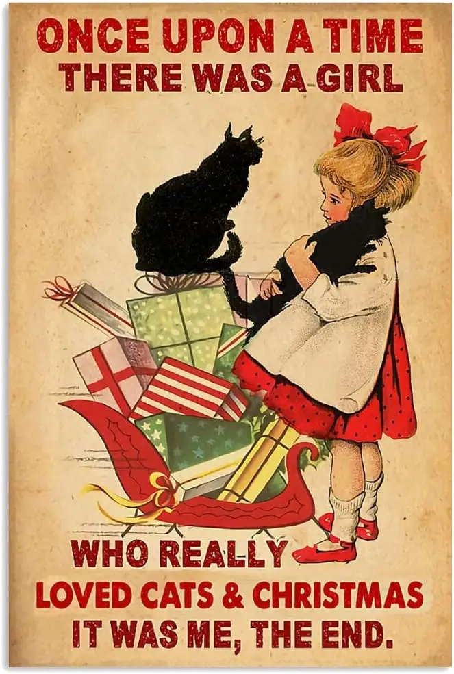 Once Upon A Time There was Girl Who Really Loved Cats and Christmas Retro Metal Tin Sign Vintage for Home Coffee Wall Dec