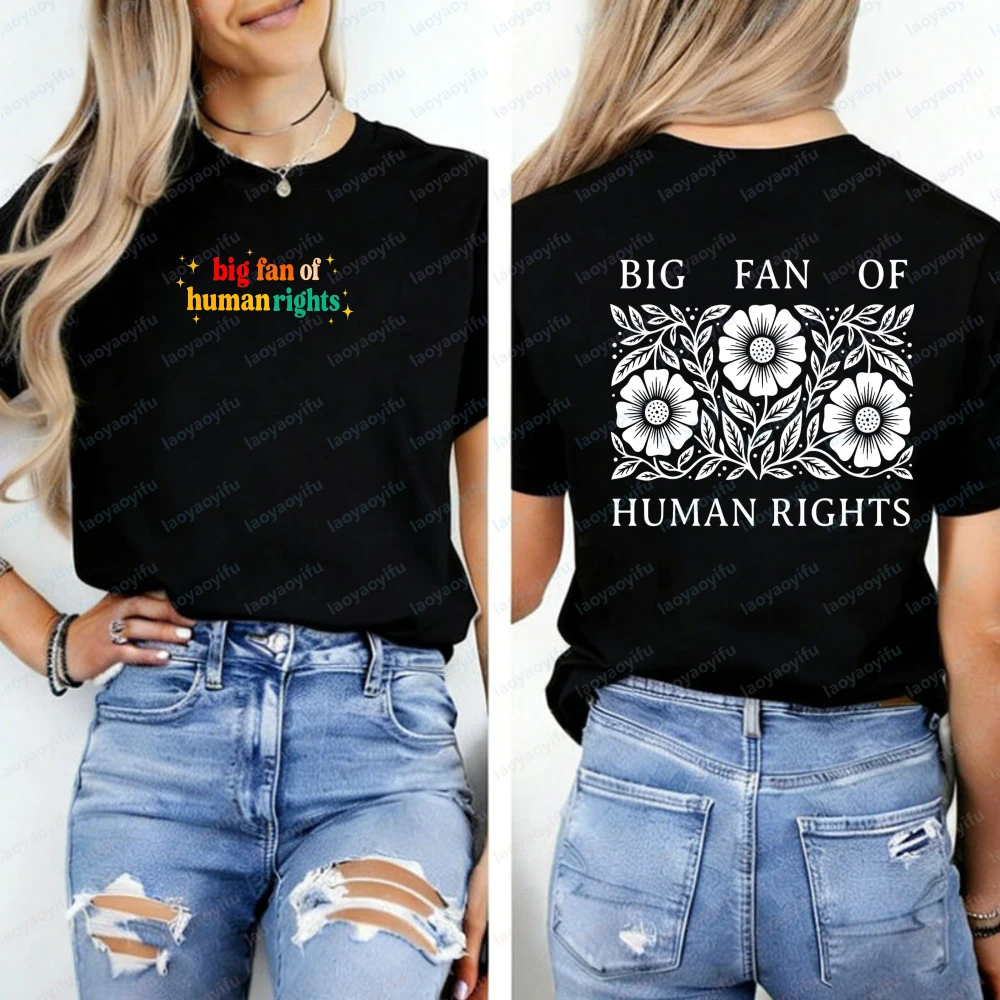 Big Fan of Human Rights Shirt Gift for Liberal Graphic T Shirts Women Clothes Vintage Aesthetic Clothes High Quality Cotton Tops