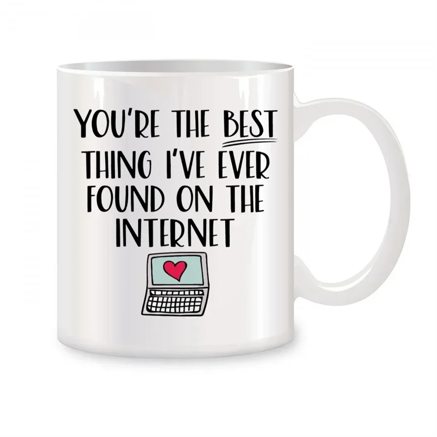 You're The Best Thing I've Ever Found on The Internet Mugs For Her Birthday Gifts Novelty Coffee Ceramic Tea Cups White 11 oz