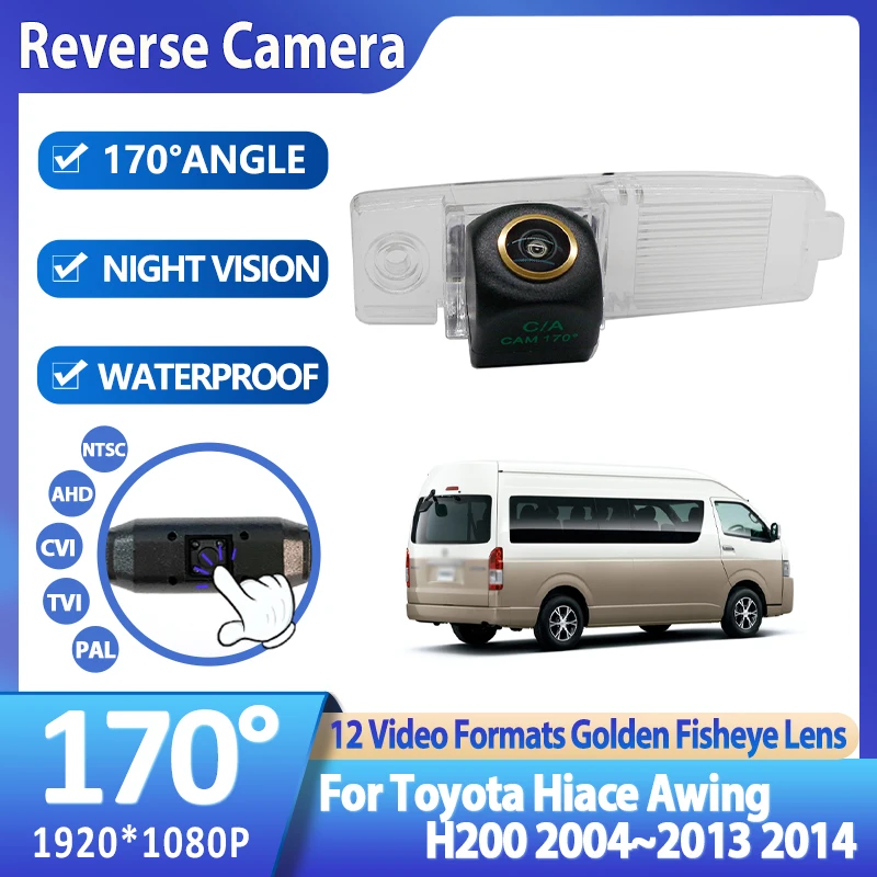 AHD NTSC Waterproof Night Vision Car Rear View Reverse Backup Camera For Toyota Hiace Awing H200 2004~2010 2011 2012 2013 2014