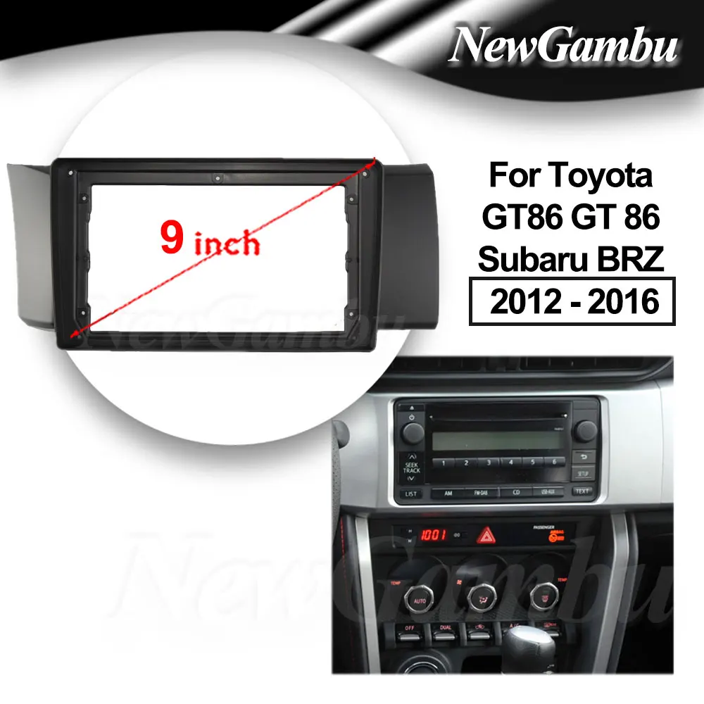 9 pulgadas para Toyota GT86 GT 86 Subaru BRZ 2012-2016 marco sin adaptador de Cable Kits de ajuste de tablero Panel Facia pantalla de reproductor de Radio 2 Din