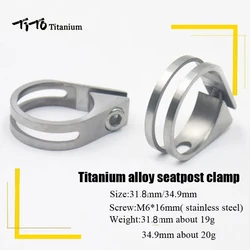 TiTo Bike MTB Mountain titanium Bike seat post Road Bicycle titanium seatpost clamps 34.9mm/31.8mm titanium alloy Seat tube clip