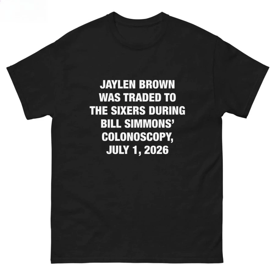 JAYLEN BROWN WAS TRADED TO THE SIXERS DURING BILLSIMMONS Print Short-sleeved T-shirt Unisex Couple Style Summer Harajuku Top Y2k