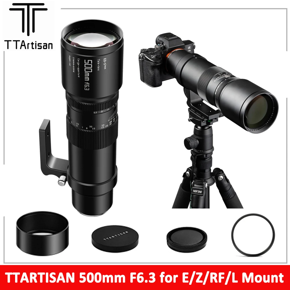 

TTArtisan 500mm F6.3 Full Frame Manual Focal Super Telephoto Lens for Sony E Nikon Z Leica Canon RF-Mount EOS R RP R5 R5C R6 R3