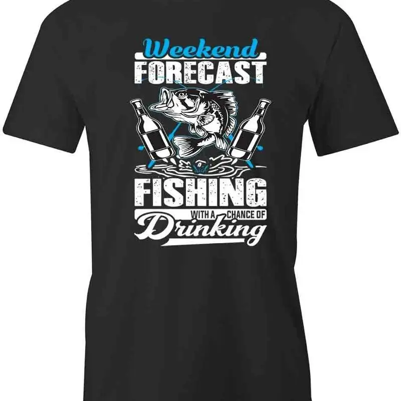 

FISHING WITH A CHANCE OF DRINKING T Shirt d Cotton S1BSA146