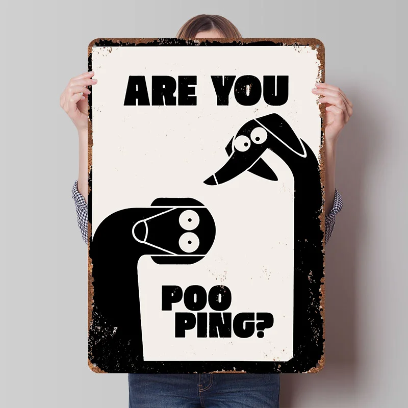 Are You Pooping? Funny Dog Graphic Metal Poster Custom Wall Art Retro Vintage Tinplate Signs for Man Cave Office Decor House