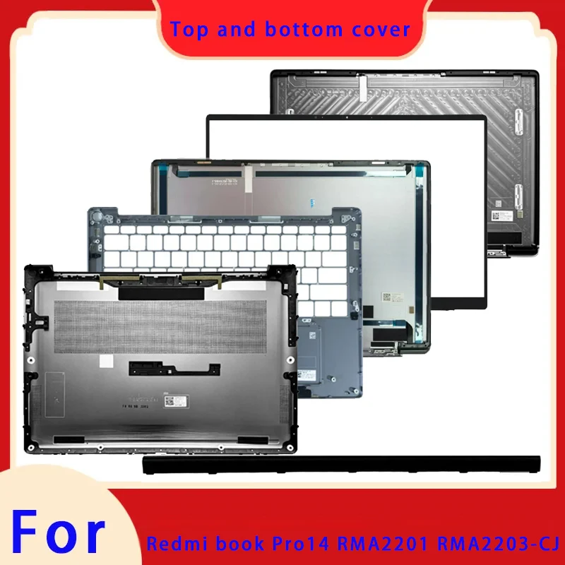 Suitable for Redmi book Pro14 RMA2203-CJ RMA2201-AG LCD screen top cover, screen frame, palm support, bottom shell, hinge cover