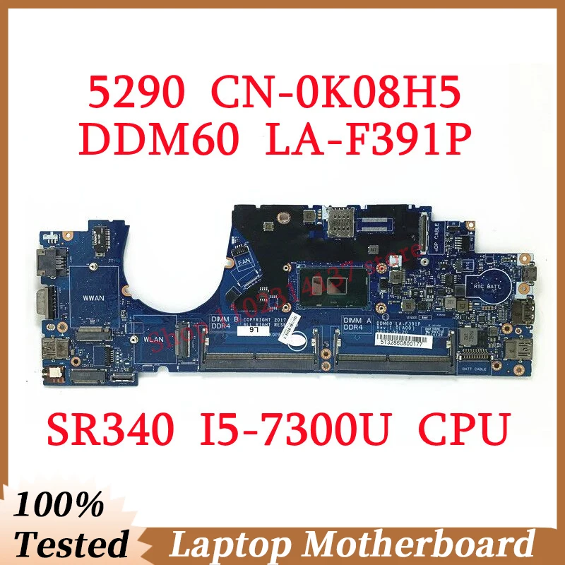 

For DELL 5290 CN-0K08H5 0K08H5 K08H5 With SR340 I5-7300U CPU Mainboard DDM60 LA-F391P Laptop Motherboard 100% Fully Working Well