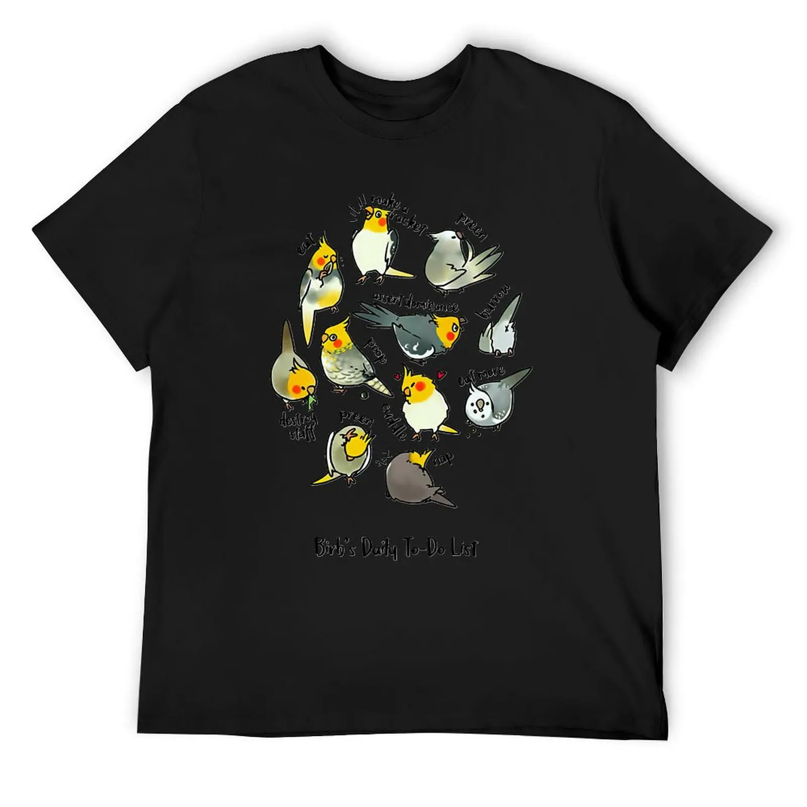 

Cockatiel-Birb&x27;s-Daily-To-Do-List T-Shirt cute clothes oversized graphic tee mens graphic t-shirts funny