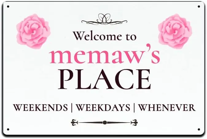 JP's Parcels Tin Signs Grandma Home Décor - Metal Sign 12 x 8 in. Welcome to Memaw's Place Weekends Weekdays Whenever Me