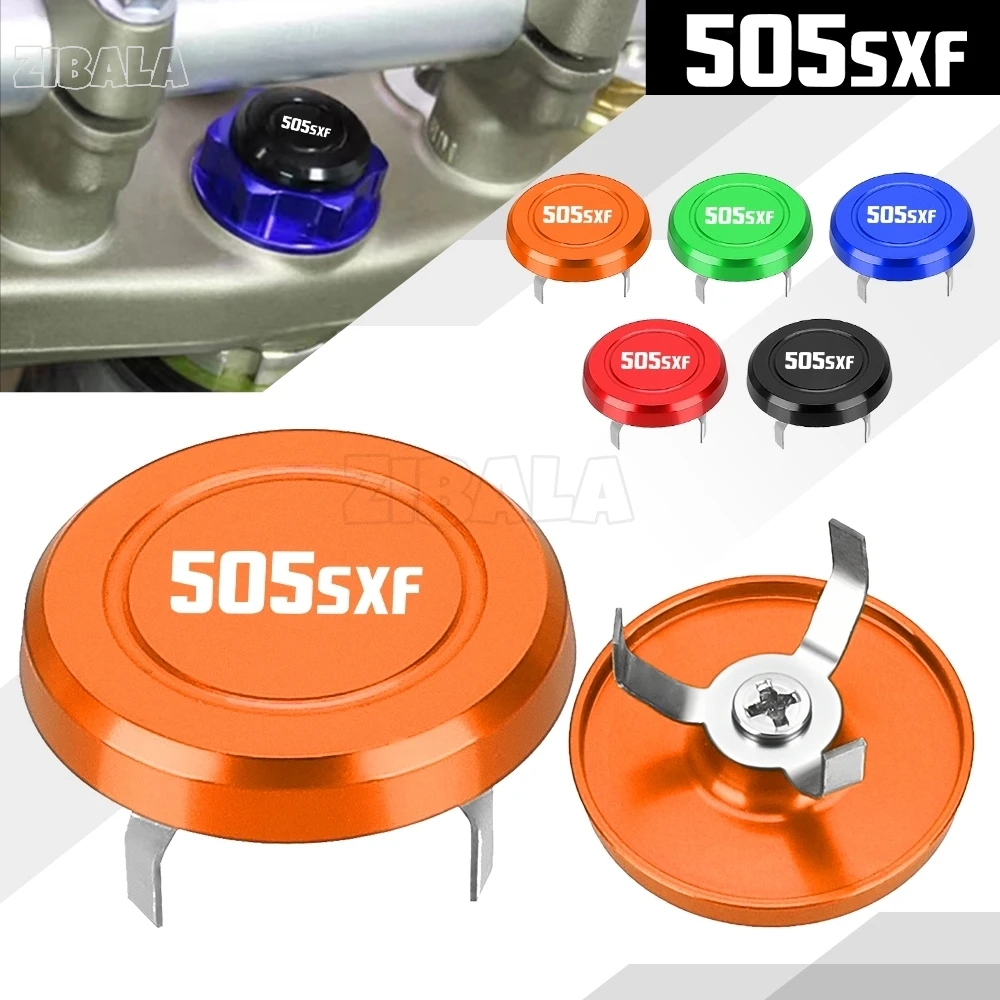 

For 505SXF 505SCF 505SX-F 505SC-F 505 SCF 2008 CNC Aluminum high quality Motocross Steering Stem Nut Cap Decorative cover Parts
