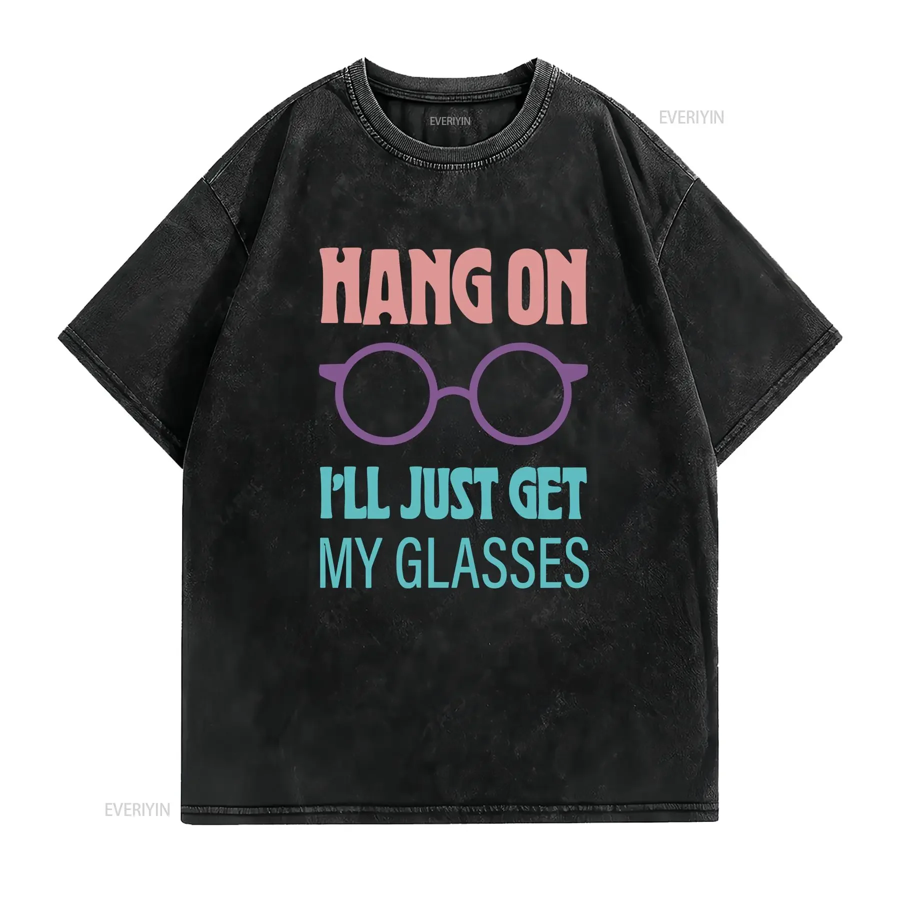 Hang On I'll Just Get My Glasses Funny Saying T Shirt Spectacles Humor Getting Older BDay Birthday Old People vintage Washed