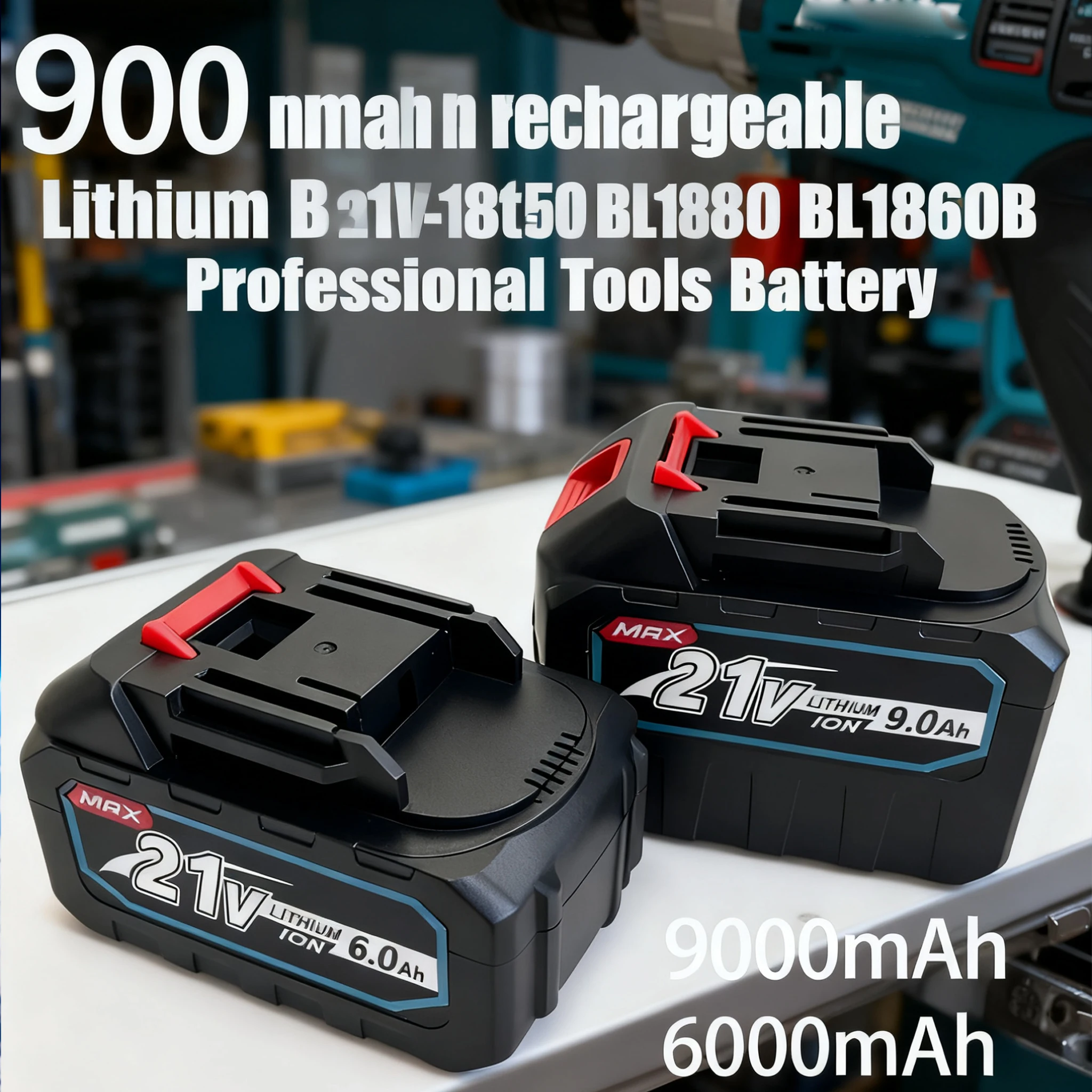 

21V 9000mAh Rechargeable Lithium Battery,High Capacity Cordless Electric Power Tool Battery,For Makita 21V-18V BL1860 Battery