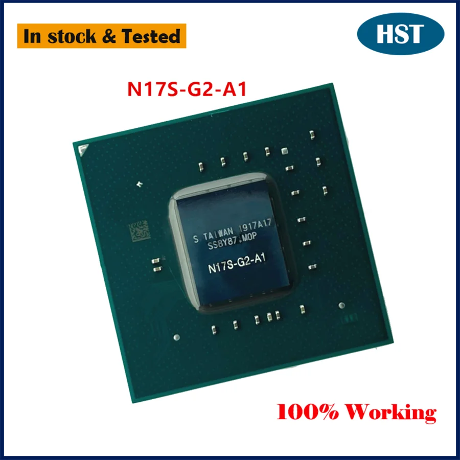 New Original N17S-G0-A1 N17S-LG-A1 N17S-G1-A1 N17S-G2-A1 N17S-G3-A1 BGA Chip Chipset