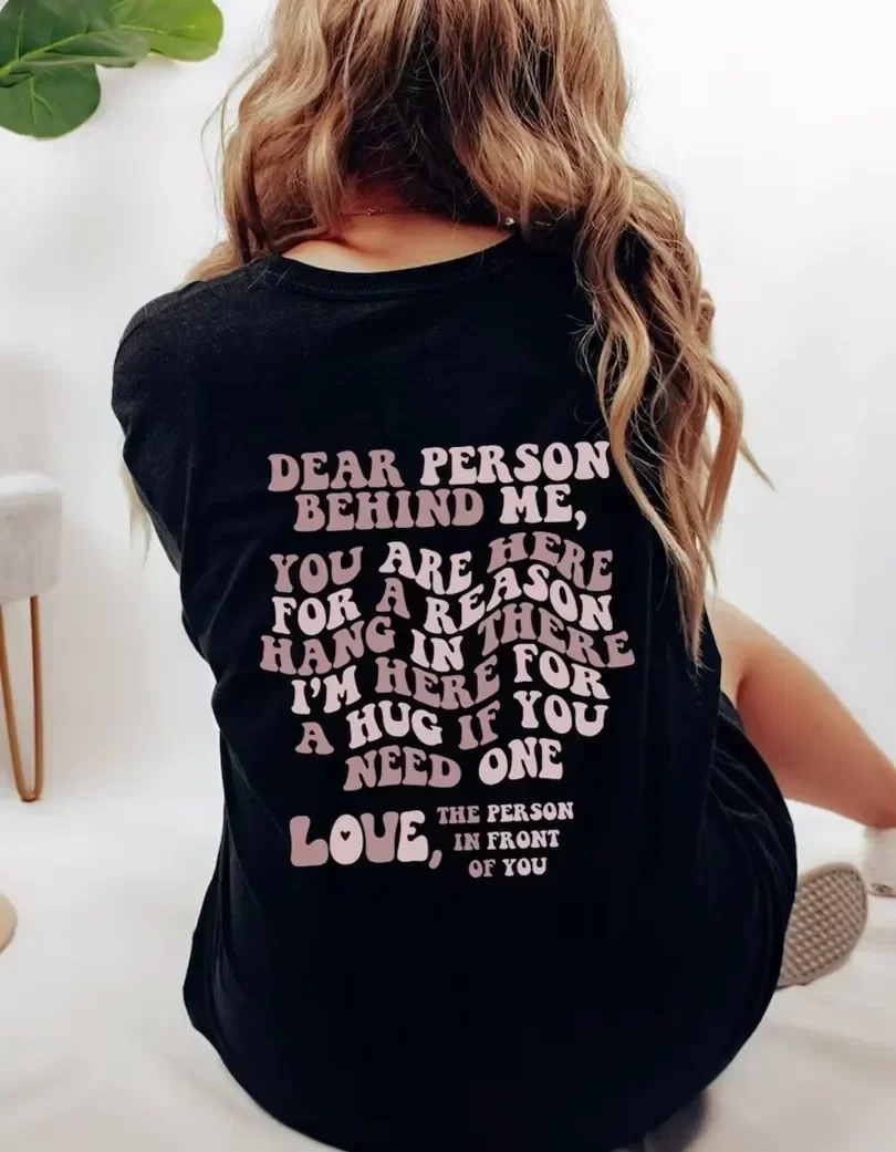 Colorful Dear Person Behind Me Letters Printed T-Shirt Positive Sayings Shirt Have A Good Day Tee Women Fashion Casual Vintage