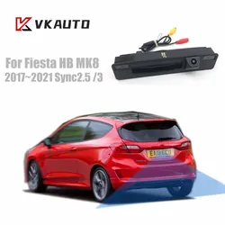 VKAUTO-Câmera Trunk Handle para Ford Fiesta MK8 HB 2017 ~ 2022, CCD, visão noturna, câmera reversa de backup de SYNC 2.5, 3