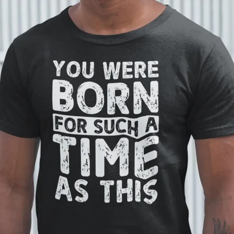You Were Born For Such A Time As This  T shirt Esther 4 14 Bible Verse Mom