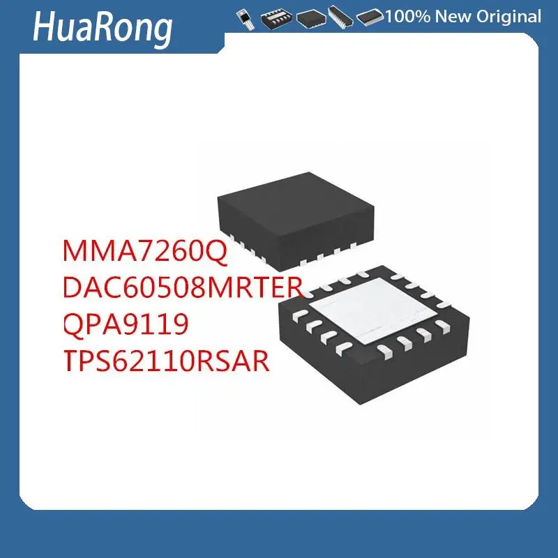 2PCS/LOT     MMA7260Q    A7260   DAC60508MRTER   DAC60508     QPA9119   9119     TPS62110RSAR   TPS62110      QFN16