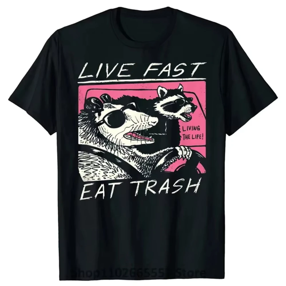Stylish Live Fast Eat Trash Men T Shirt Funny Cartoon Raccoon TShirt Women Camisas Hombre Female Casual Breathable Tops