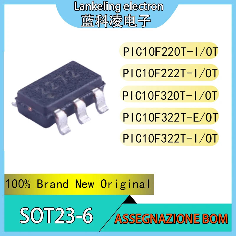 

PIC10F220T-I/OT PIC10F222T-I/OT PIC10F320T-I/OT PIC10F322T-E/OT PIC10F322T-I/OT 100% Brand New Original MCU SOT23-6