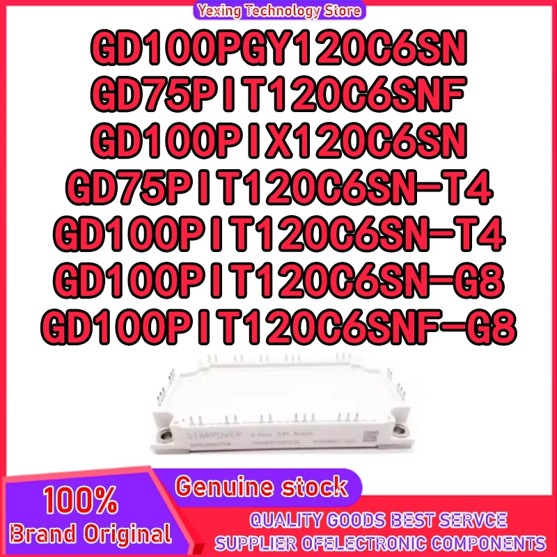

GD75PIT120C6SNF GD100PIX120C6SN GD100PGY120C6SN GD75PIT120C6SN-T4 GD100PIT120C6SN-T4 GD100PIT120C6SN-G8 GD100PIT120C6SNF-G8 Новый
