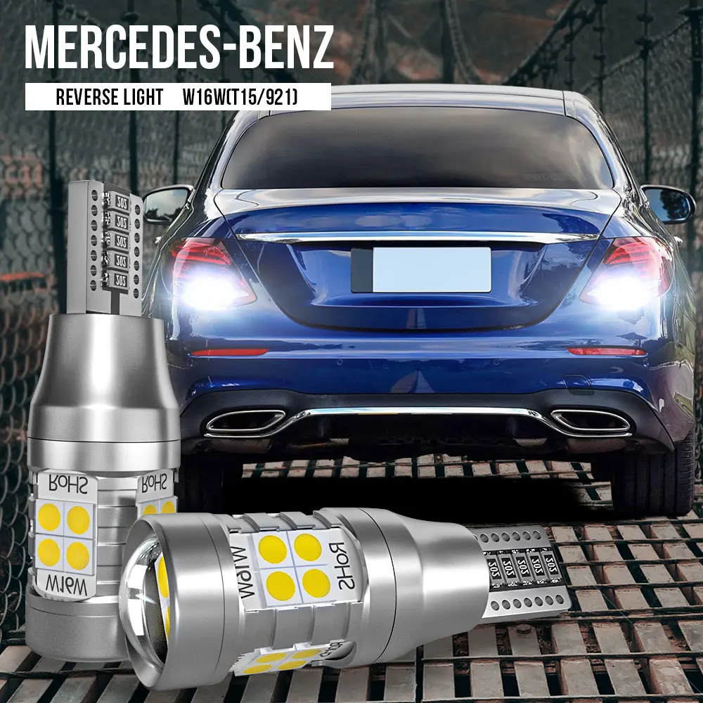 

2pcs W16W T15 Canbus LED Reverse Light For Mercedes Benz W176 W177 W246 W242 W247 W205 S205 W212 A207 C207 S212 W166 W221 C216