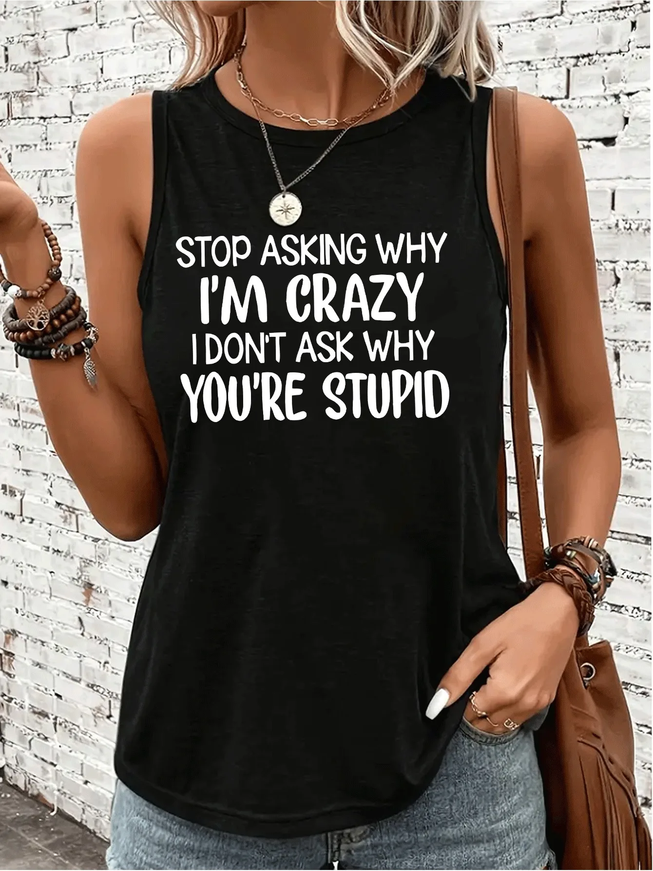 Don't Ask Me Why I'm Crazy I Don't Ask You Why You're So Stupid Letter Print Casual Tank Top Women's Sleeveless Vest T-shirt 90s