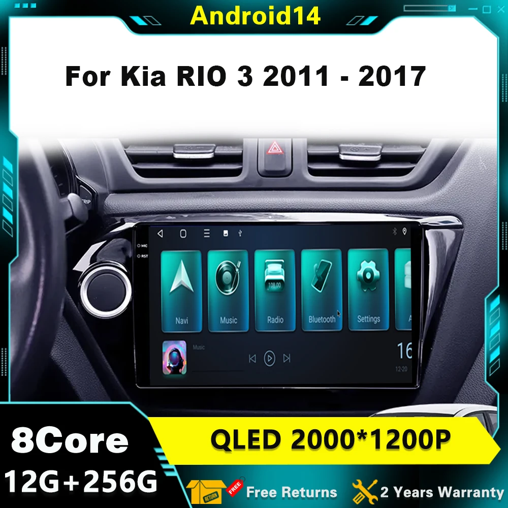 

Car Radio Android 14 For Kia RIO 3 2011 - 2017 Multimedia Video Player Stereo Navigation GPS Wireless Carplay Screen QLED 4G BT