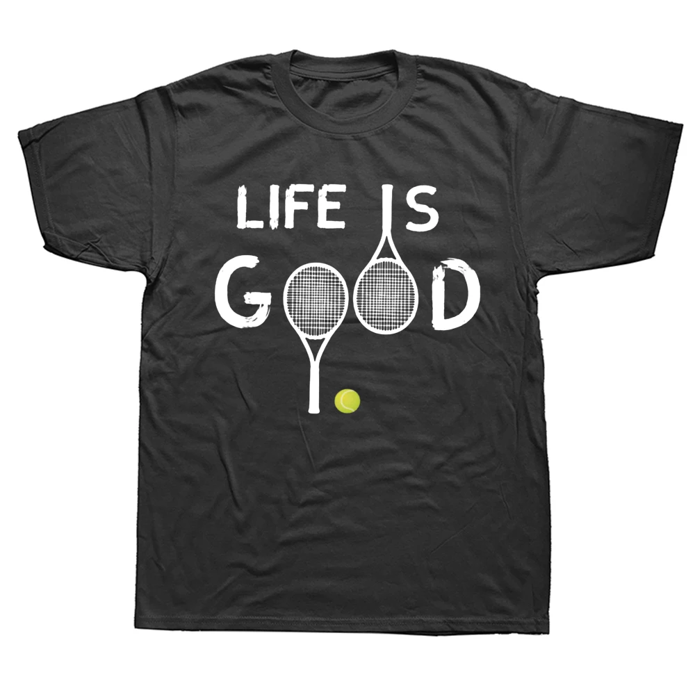 Funny Life Is Love Tennis Racket Ball Sport T Shirts Graphic Streetwear Short Sleeve Birthday Gifts Summer Style T-shirt Men