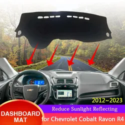 for Chevrolet Cobalt Ravon R4 2012~2023 2013 Dashboard Cover Anti-Slip Sunshade Dast Mat Carpet Cushion Rug Pad Car Accessorie