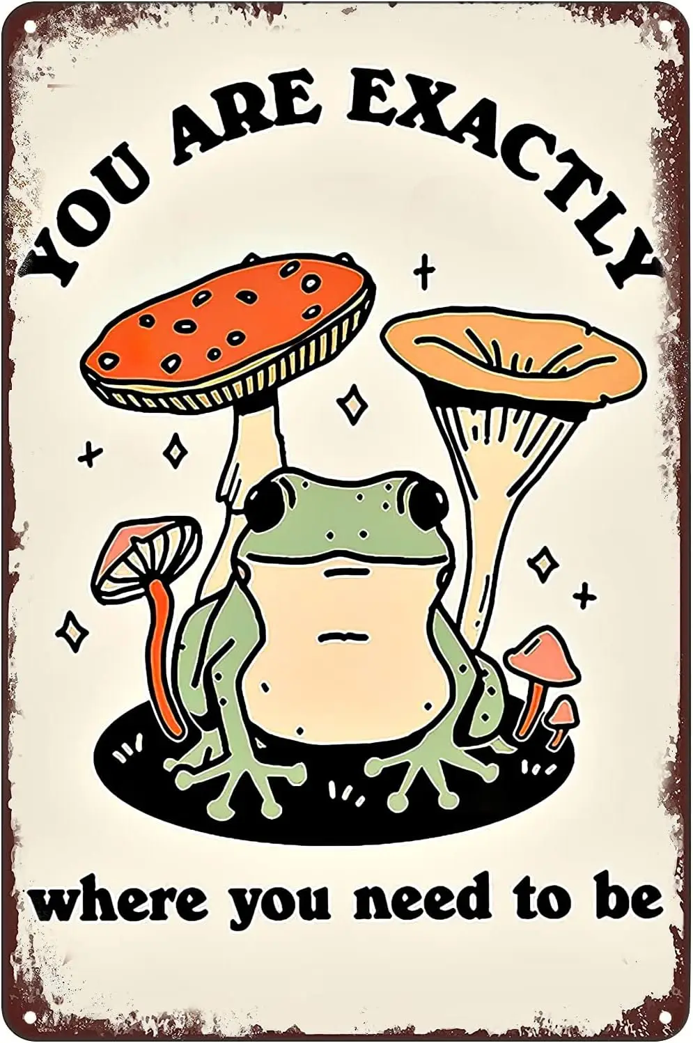 Vintage Metal Signs - Cute Frog Mushroom Poster Exactly Where You Need To Be Tin Sign Funny Animal Wall Art Decor Plaque for Hom