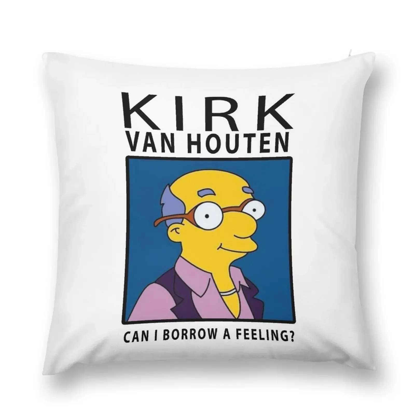 Kirk Van Houten - Can i borrow a feeling? Throw Pillow Cushion Child Sofa Decorative Covers pillow